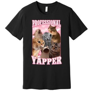 Professional Yapper Funny Cat Meme Goofy Ahh Ironic Cat Premium T-Shirt