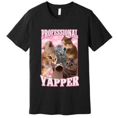 Professional Yapper Funny Cat Meme Goofy Ahh Ironic Cat Premium T-Shirt