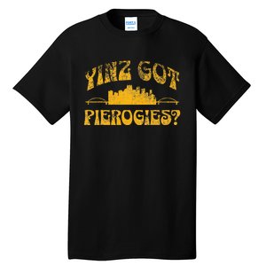 Pittsburgh Yinz Funny Yinzer Steel City 412 Pierogies Home Tall T-Shirt