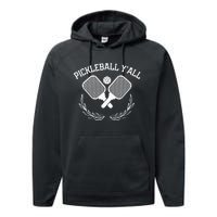 Pickleball YAll Funny Performance Fleece Hoodie