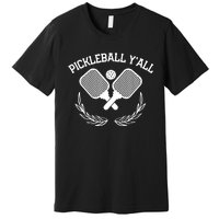 PICKLEBALL Y'ALL FUNNY Premium T-Shirt