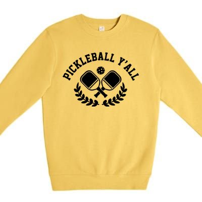 Pickleball Y'all Funny Premium Crewneck Sweatshirt