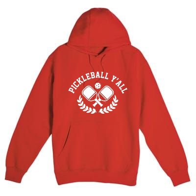 Pickleball Y'all Funny Premium Pullover Hoodie