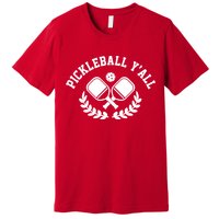 Pickleball Y'all Funny Premium T-Shirt