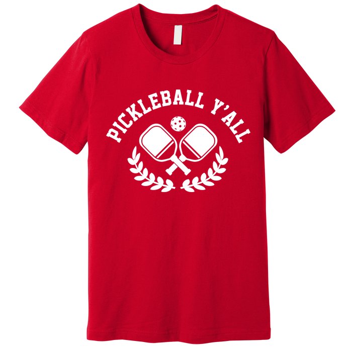 Pickleball Y'all Funny Premium T-Shirt
