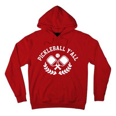 Pickleball Y'all Funny Tall Hoodie