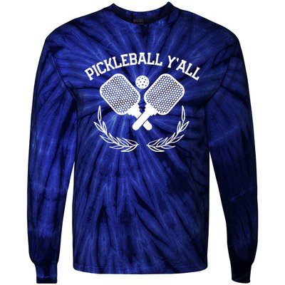 Pickleball YAll Funny Gift For Player Tie-Dye Long Sleeve Shirt