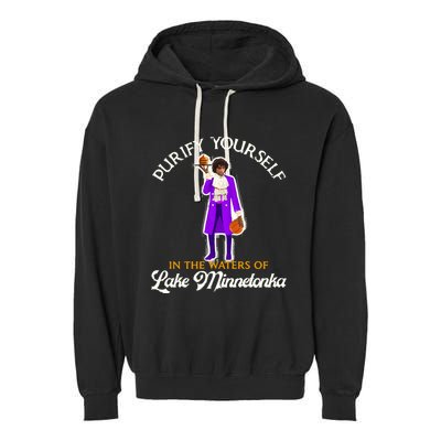 Purify Yourself In The Waters Of Lake Minnetonka Garment-Dyed Fleece Hoodie