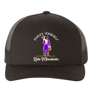 Purify Yourself In The Waters Of Lake Minnetonka Yupoong Adult 5-Panel Trucker Hat