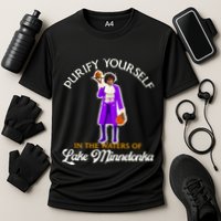 Purify Yourself In The Waters Of Lake Minnetonka Performance Shirt