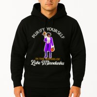 Purify Yourself In The Waters Of Lake Minnetonka Hoodie