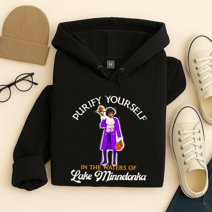 Purify Yourself In The Waters Of Lake Minnetonka Hoodie