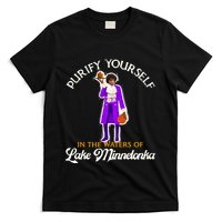 Purify Yourself In The Waters Of Lake Minnetonka T-Shirt
