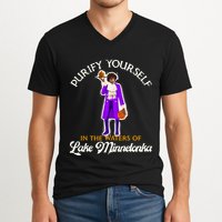 Purify Yourself In The Waters Of Lake Minnetonka V-Neck T-Shirt