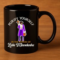 Purify Yourself In The Waters Of Lake Minnetonka 11oz C Handle Ceramic Mug