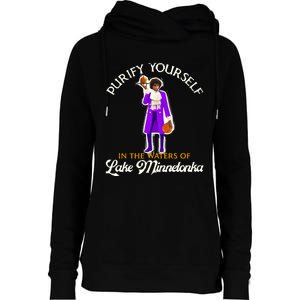 Purify Yourself In The Waters Of Lake Minnetonka Womens Funnel Neck Pullover Hood