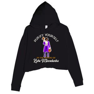 Purify Yourself In The Waters Of Lake Minnetonka Crop Fleece Hoodie