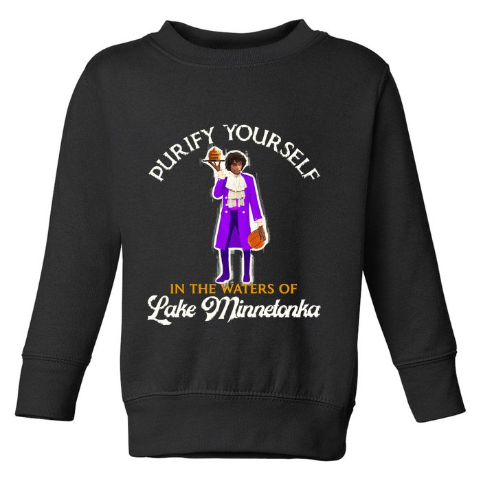 Purify Yourself In The Waters Of Lake Minnetonka Toddler Sweatshirt