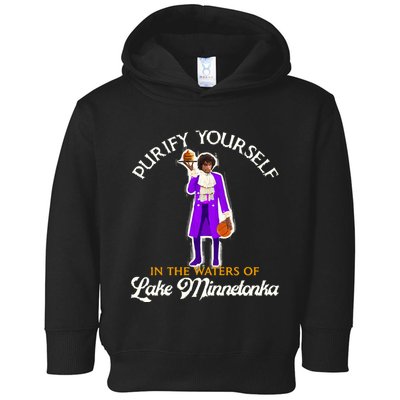 Purify Yourself In The Waters Of Lake Minnetonka Toddler Hoodie