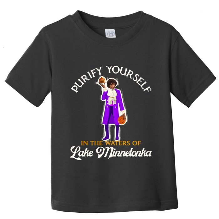 Purify Yourself In The Waters Of Lake Minnetonka Toddler T-Shirt