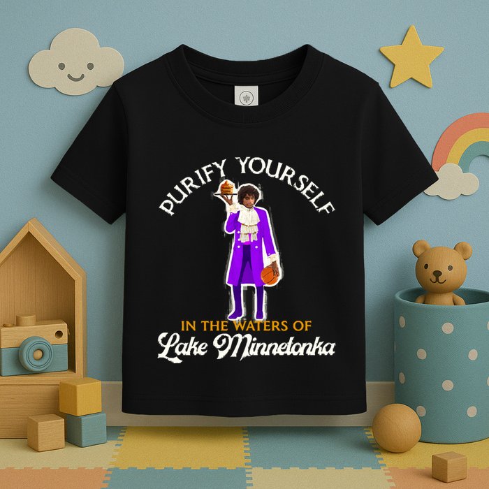 Purify Yourself In The Waters Of Lake Minnetonka Toddler T-Shirt