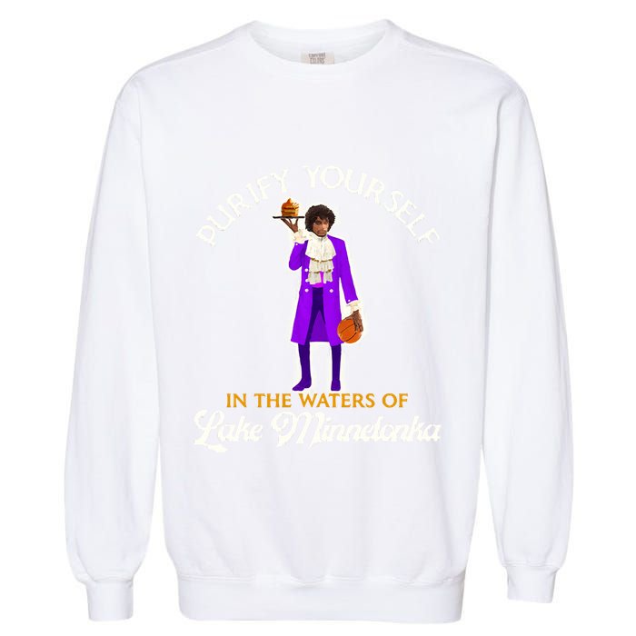 Purify Yourself In The Waters Of Lake Minnetonka Garment-Dyed Sweatshirt