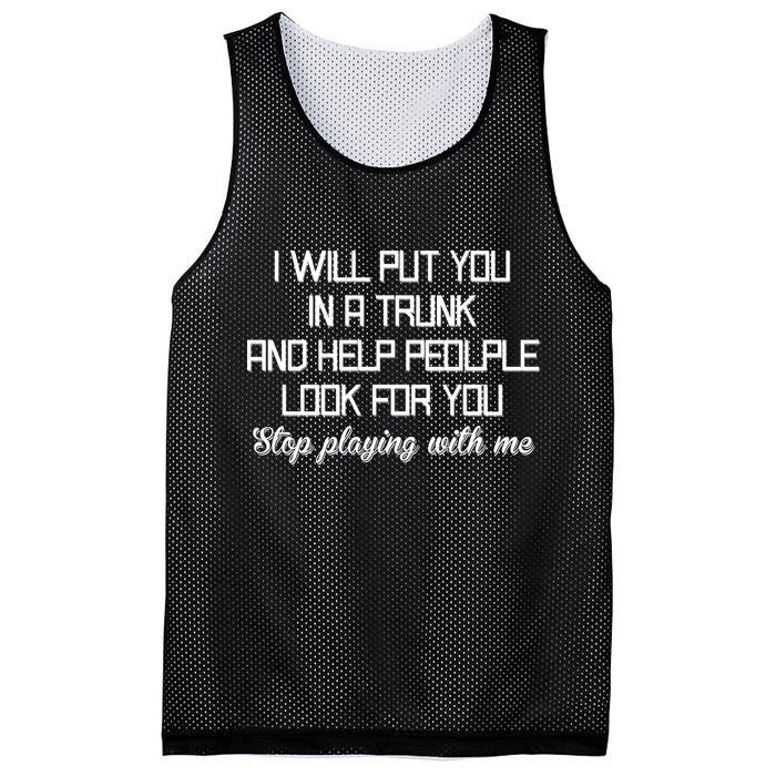 Put You In A Trunk And Help People Look For You Stop Playing Mesh Reversible Basketball Jersey Tank