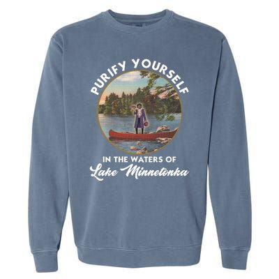 Purify Yourself In The Waters Of Lake Minnetonka Vintage Garment-Dyed Sweatshirt