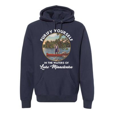 Purify Yourself In The Waters Of Lake Minnetonka Vintage Premium Hoodie