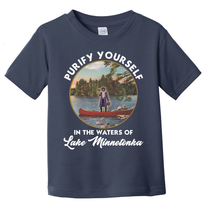 Purify Yourself In The Waters Of Lake Minnetonka Vintage Toddler T-Shirt