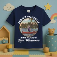 Purify Yourself In The Waters Of Lake Minnetonka Vintage Toddler T-Shirt