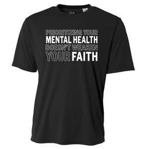 Prioritizing Your Mental Health Doesnt Weaken Your Faith Cooling Performance Crew T-Shirt