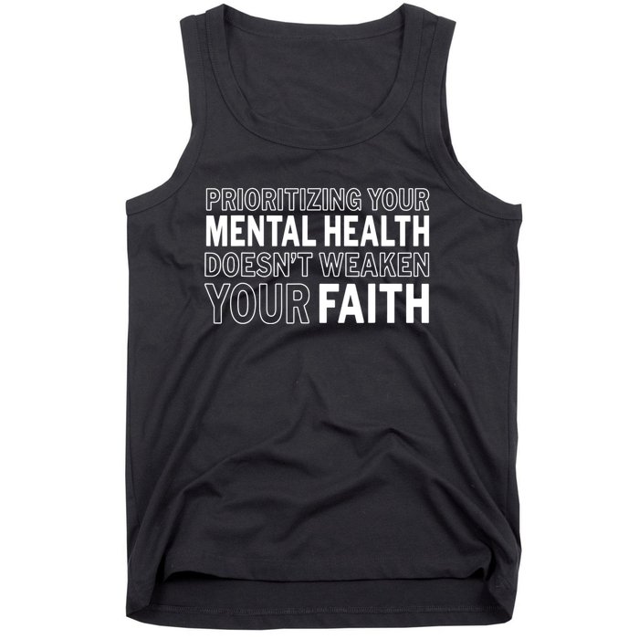 Prioritizing Your Mental Health Doesnt Weaken Your Faith Tank Top