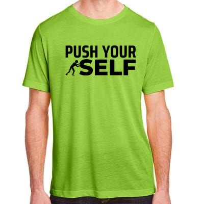 Push Yourself Motivational Adult ChromaSoft Performance T-Shirt