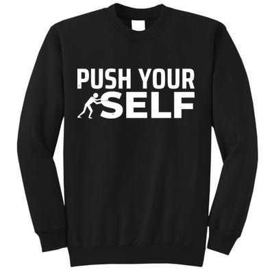 Push Yourself Motivational Sweatshirt