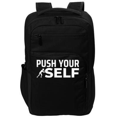 Push Yourself Motivational Impact Tech Backpack