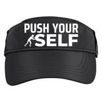 Push Yourself Motivational Adult Drive Performance Visor