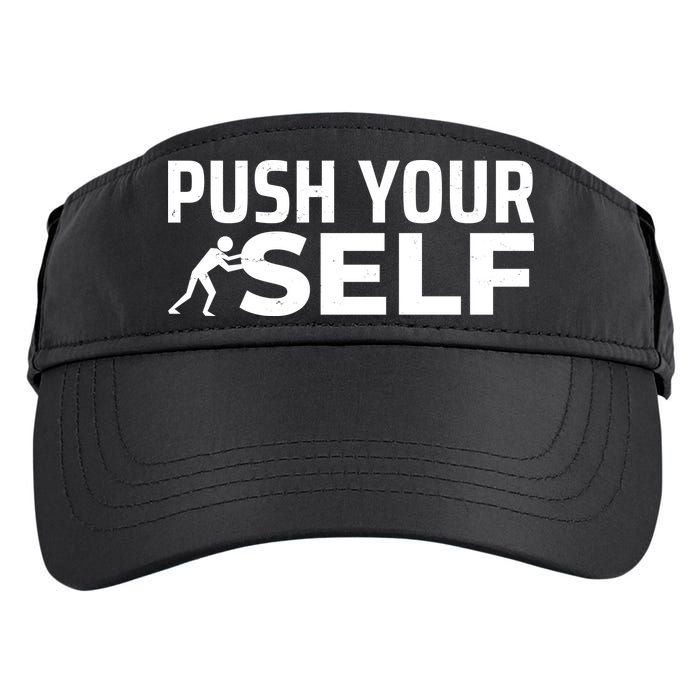 Push Yourself Motivational Adult Drive Performance Visor
