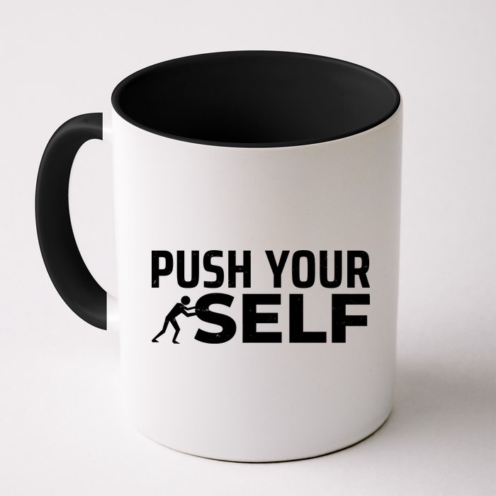 Push Yourself Motivational Mug