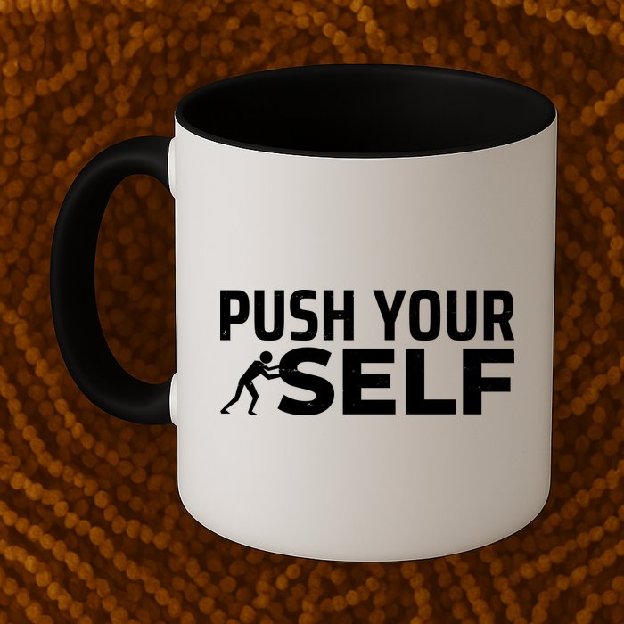 Push Yourself Motivational Mug