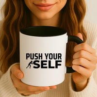 Push Yourself Motivational Mug