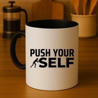 Push Yourself Motivational Mug