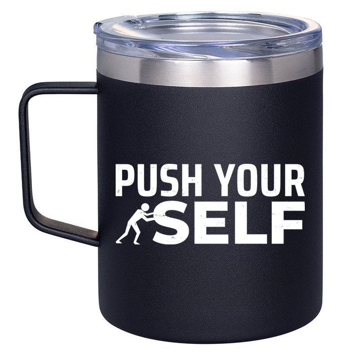 Push Yourself Motivational 12oz Stainless Steel Coffee Mug