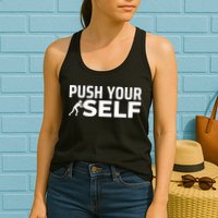 Push Yourself Motivational Womens Tank Top