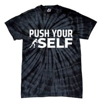 Push Yourself Motivational Tie-Dye T-Shirt