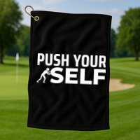 Push Yourself Motivational Golf Towel