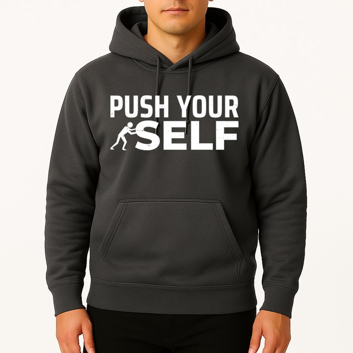 Push Yourself Motivational Hoodie