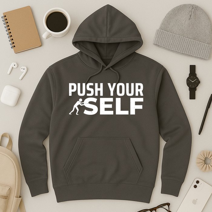Push Yourself Motivational Hoodie
