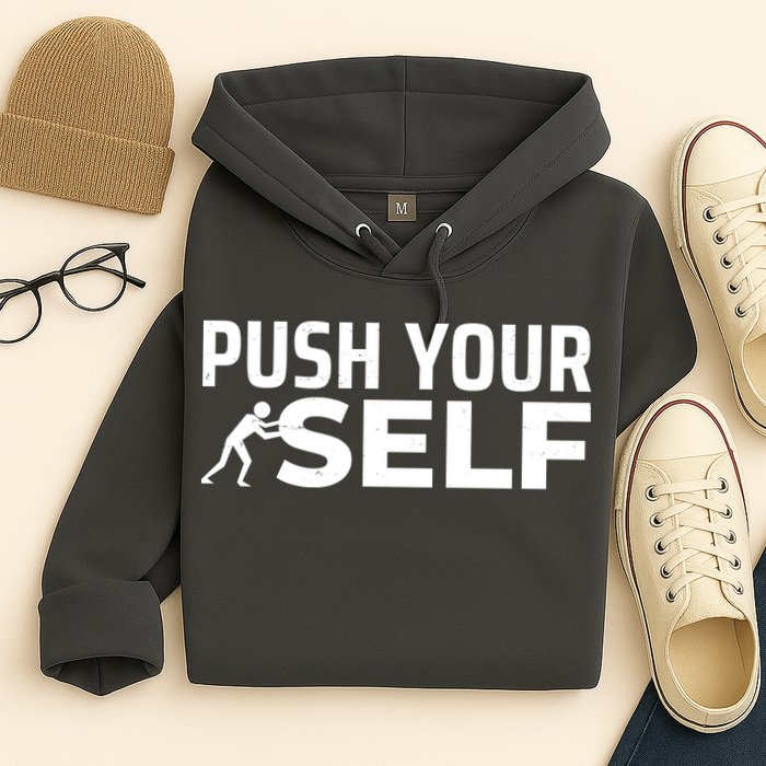 Push Yourself Motivational Hoodie