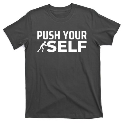 Push Yourself Motivational T-Shirt